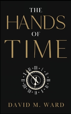 The Hands of TIme by David M Ward