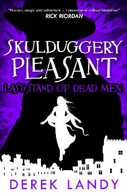 Last Stand of Dead Men (Skulduggery Pleasant, Book 8) by Derek Landy