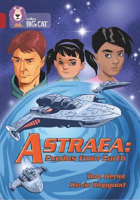 Astraea: Exodus from Earth: Band 14/Ruby (Collins Big Cat) book