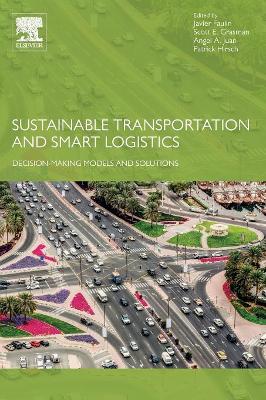 Sustainable Transportation and Smart Logistics: Decision-Making Models and Solutions book