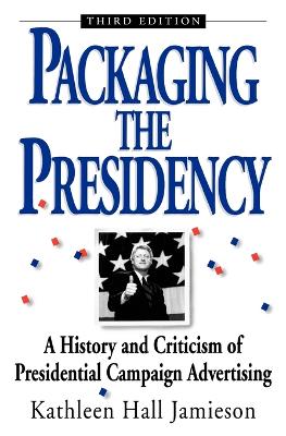 Packaging the Presidency book