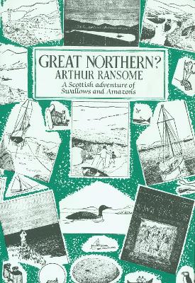 Great Northern? by Arthur Ransome