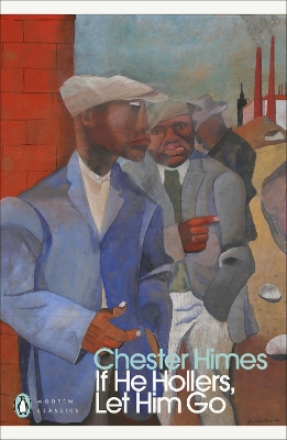 If He Hollers, Let Him Go by Chester Himes