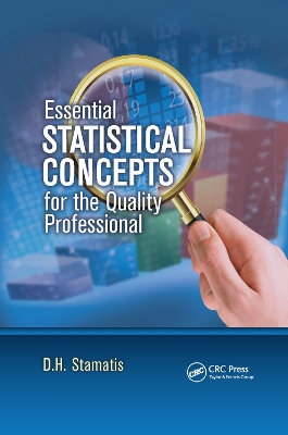 Essential Statistical Concepts for the Quality Professional by D. H. Stamatis