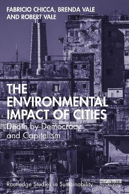 The Environmental Impact of Cities: Death by Democracy and Capitalism book