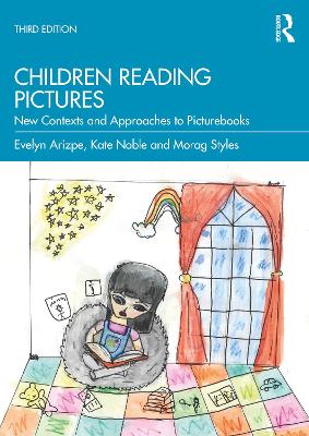 Children Reading Pictures: New Contexts and Approaches to Picturebooks by Evelyn Arizpe
