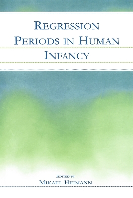 Regression Periods in Human infancy by Mikael Heimann