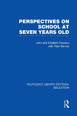 Perspectives on School at Seven Years Old by John Newson
