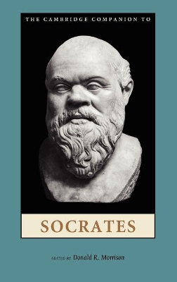 The Cambridge Companion to Socrates by Donald R. Morrison