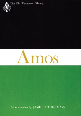 Amos (OTL): A Commentary by James Luther Mays