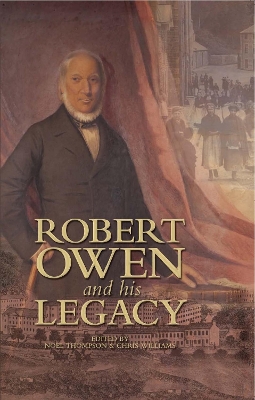 Robert Owen and his Legacy by Chris Williams