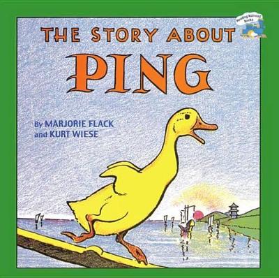 The Story about Ping by Marjorie Flack