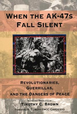 When the AK-47s Fall Silent book