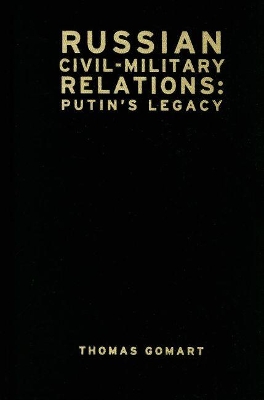 Russian Civil-Military Relations by Thomas Gomart