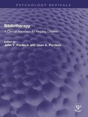 Bibliotherapy: A Clinical Approach for Helping Children book