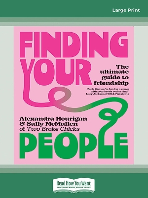 Finding Your People: The ultimate guide to friendship book