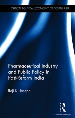 Pharmaceutical Industry and Public Policy in Post-reform India book