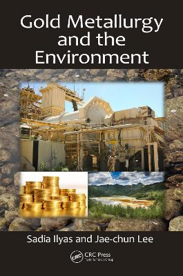 Gold Metallurgy and the Environment book