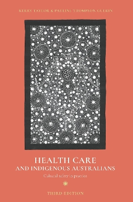 Health Care and Indigenous Australians: Cultural safety in practice book