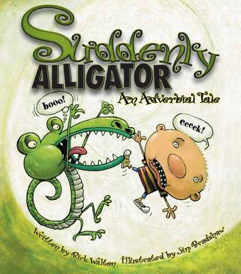 Suddenly Alligator by Rick Walton