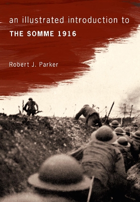 Illustrated Introduction to the Somme 1916 book