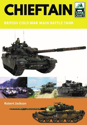 Chieftain: British Cold War Main Battle Tank book