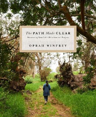 The Path Made Clear: Discovering Your Life's Direction and Purpose book