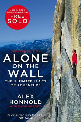 Alone on the Wall: Alex Honnold and the Ultimate Limits of Adventure book