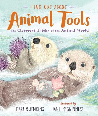 Find Out About ... Animal Tools: The Cleverest Tricks of the Animal World book