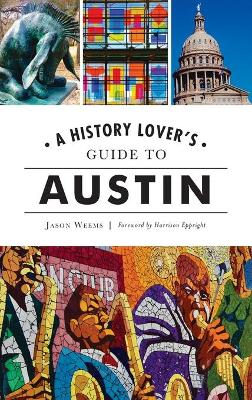 History Lover's Guide to Austin book