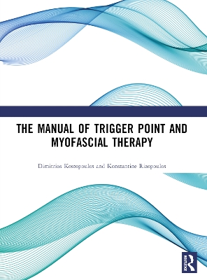 Manual of Trigger Point and Myofascial Therapy book