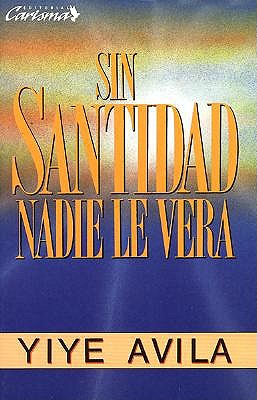 Sin Santidad Nadie Le Ver book