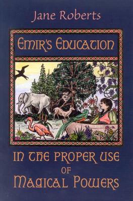 Emir'S Education in the Proper Use of Magical Powers book