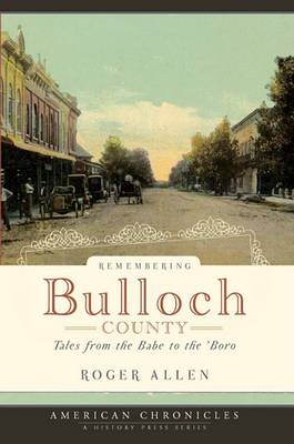 Remebering Bulloch County: Tales from the Babe to the 'Boro book