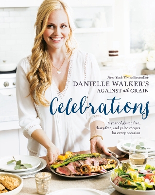 Danielle Walker's Against All Grain Celebrations book