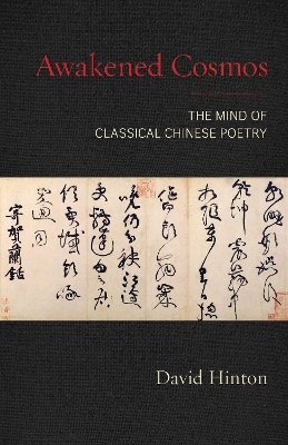 Awakened Cosmos: The Mind of Classical Chinese Poetry book
