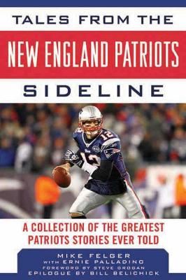 Tales from the New England Patriots Sideline book