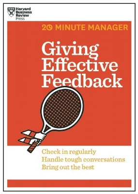 Giving Effective Feedback (HBR 20-Minute Manager Series) book