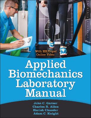 Applied Biomechanics Lab Manual by John C. Garner