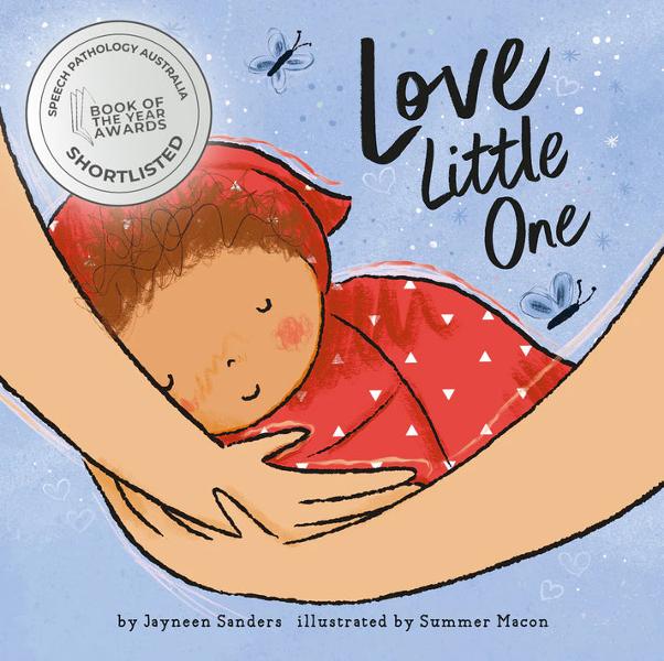 Love Little One: An enchanting gift book for babies and toddlers book