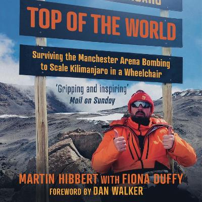 Top of the World: Surviving the Manchester Bombing to Scale Kilimanjaro in a Wheelchair book