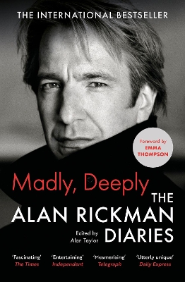 Madly, Deeply: The Alan Rickman Diaries by Alan Rickman