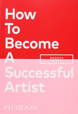 How To Become A Successful Artist book
