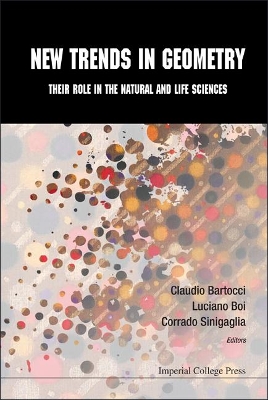 New Trends In Geometry: Their Role In The Natural And Life Sciences book