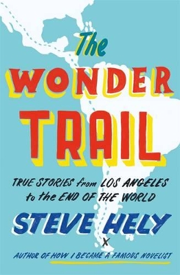 Wonder Trail: True Stories from Los Angeles to the End of the World book