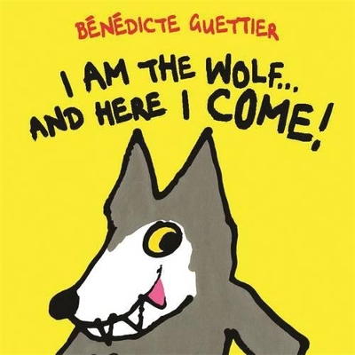 I am the Wolf...and Here I Come! book