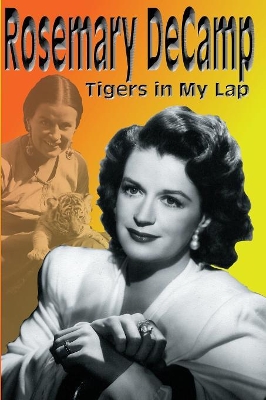 Rosemary DeCamp: Tigers in My Lap book