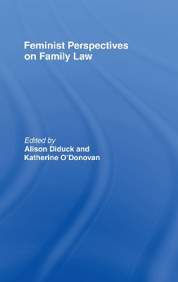 Feminist Perspectives on Family Law by Alison Diduck