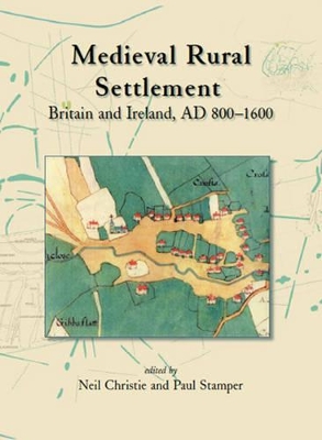 Medieval Rural Settlement by Neil Christie
