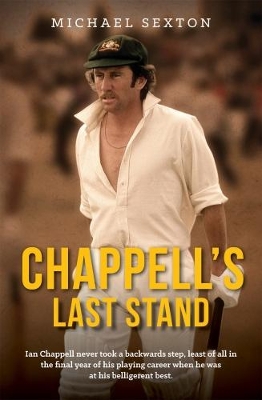 Chappell's Last Stand by Michael Sexton